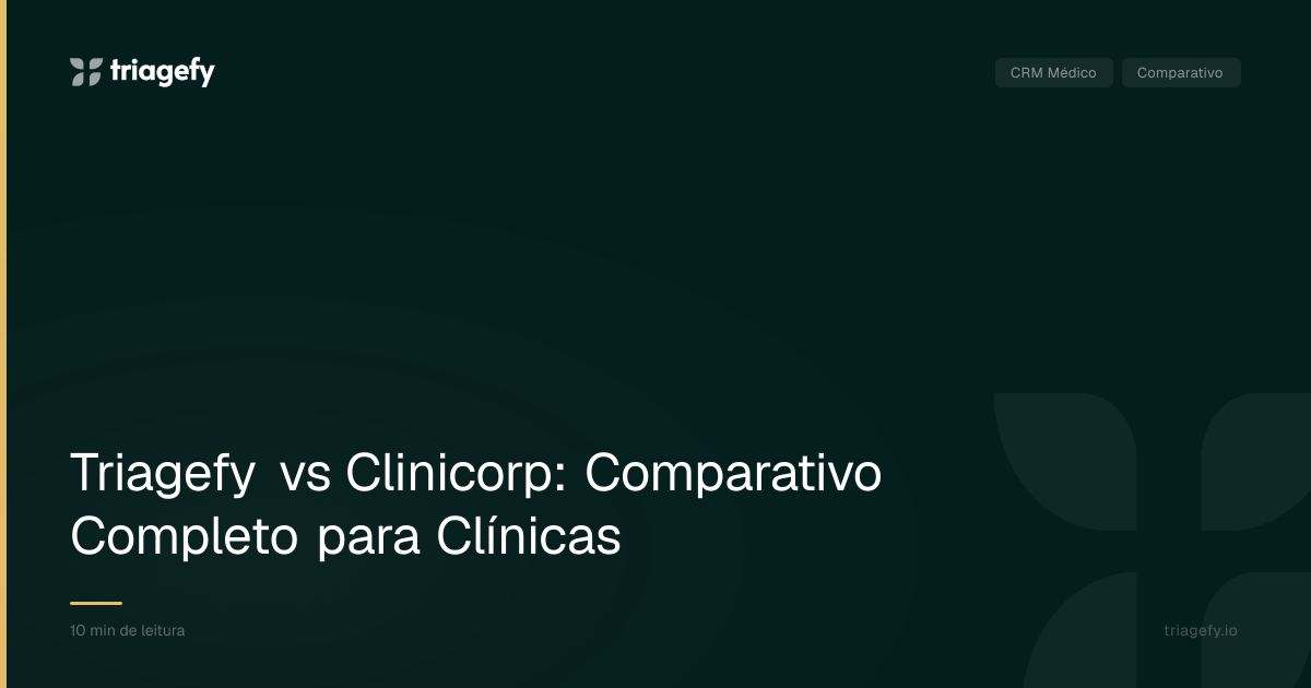Triagefy vs Clinicorp: Comparativo Completo para Clínicas | Triagefy ...